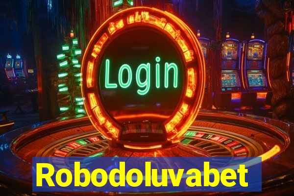 Robodoluvabet