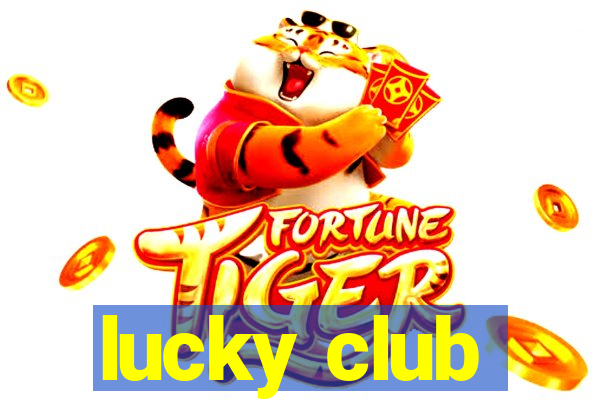 lucky club