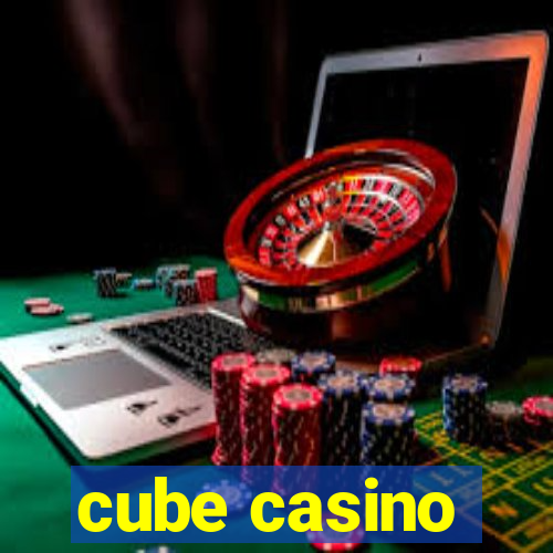 cube casino