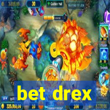 bet drex