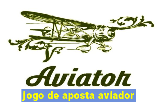 jogo de aposta aviador