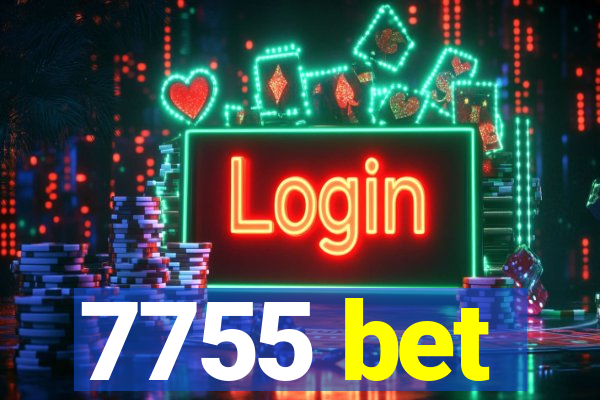 7755 bet