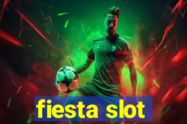 fiesta slot