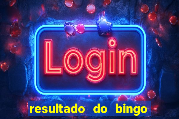 resultado do bingo online de hoje