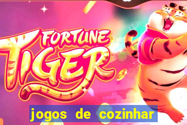 jogos de cozinhar da sara