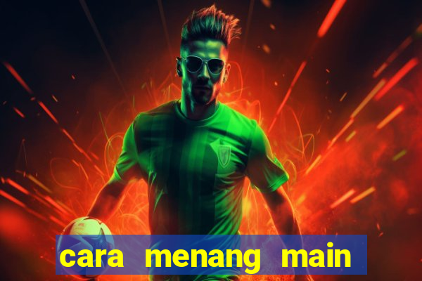 cara menang main slot pragmatic