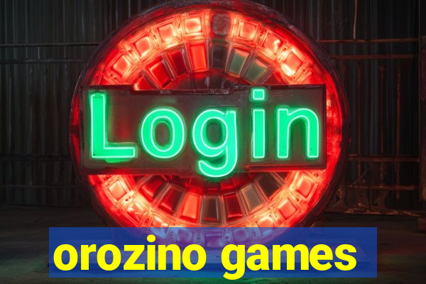 orozino games