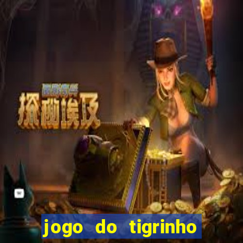 jogo do tigrinho da cadeia