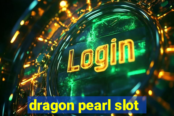 dragon pearl slot