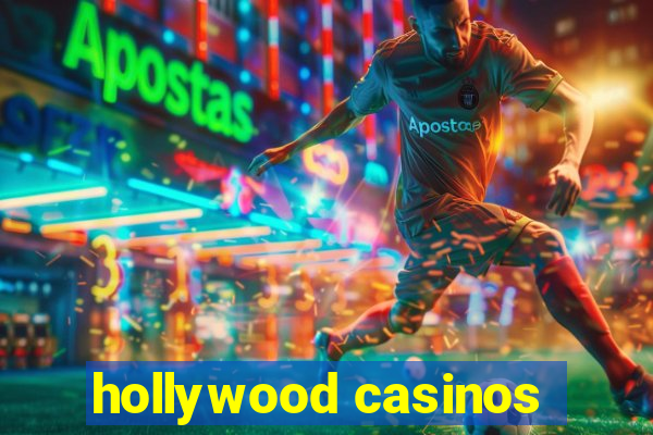 hollywood casinos