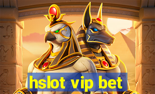 hslot vip bet