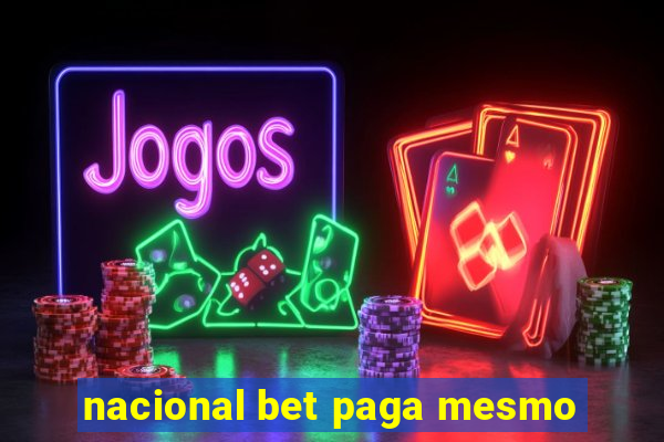 nacional bet paga mesmo