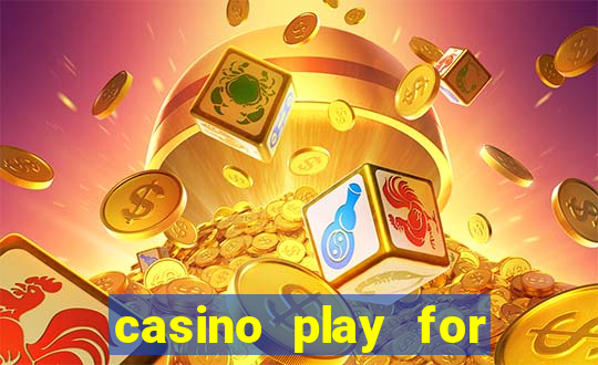 casino play for real money