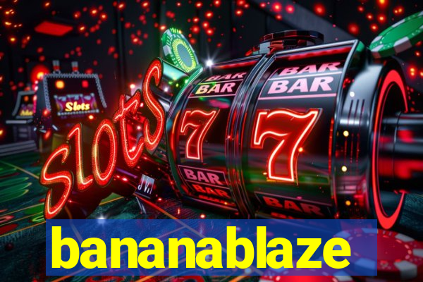 bananablaze