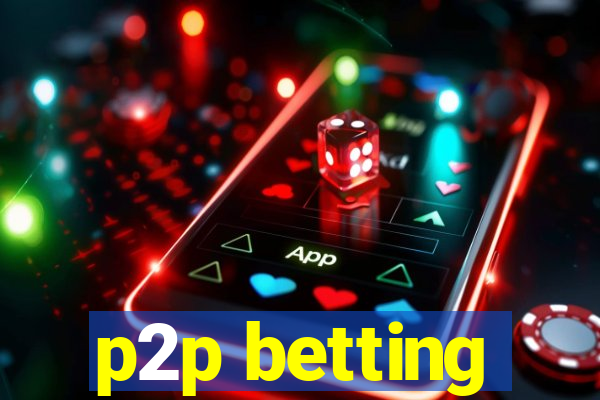 p2p betting