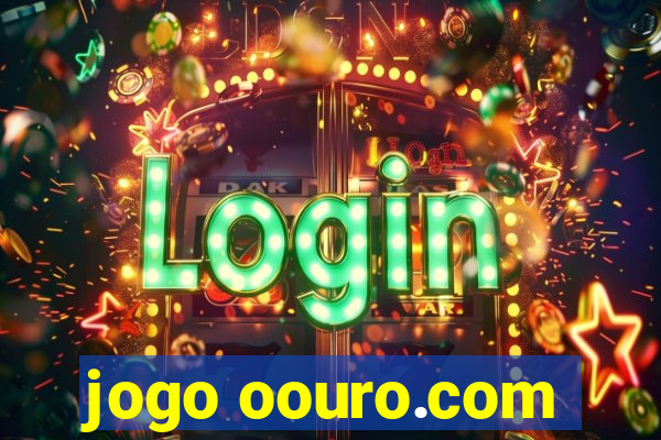 jogo oouro.com