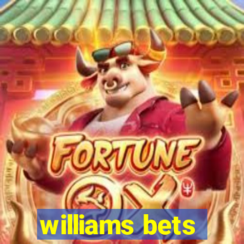 williams bets