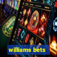 williams bets