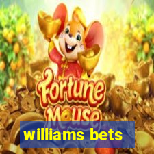 williams bets