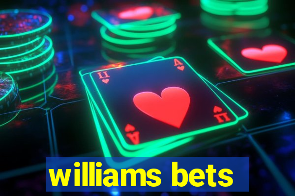 williams bets