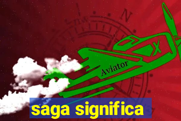 saga significa