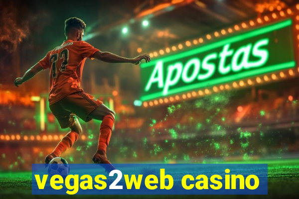 vegas2web casino