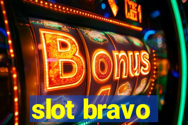 slot bravo