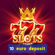 10 euro deposit casino paysafecard