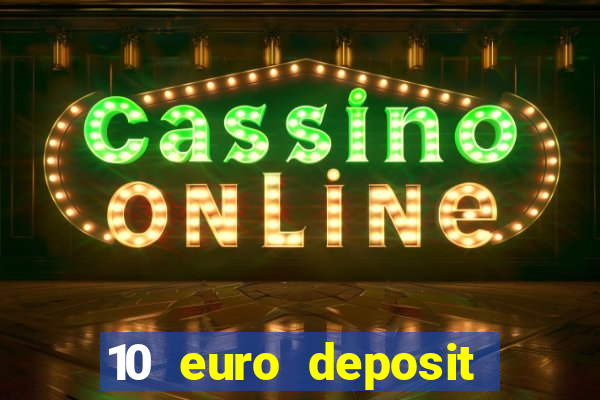 10 euro deposit casino paysafecard