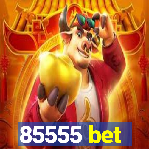 85555 bet