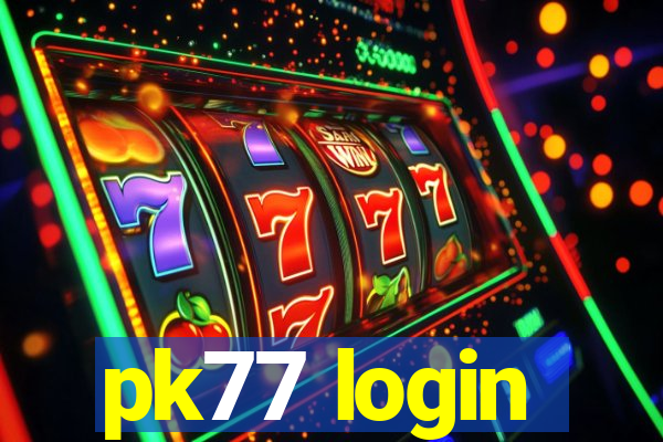 pk77 login