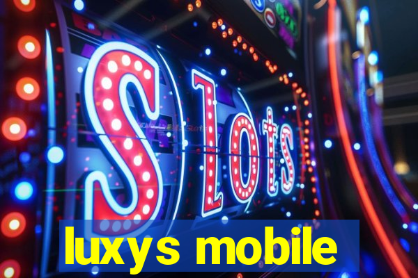 luxys mobile