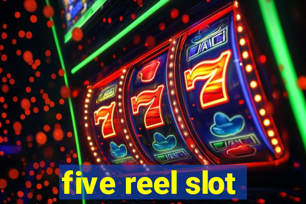 five reel slot