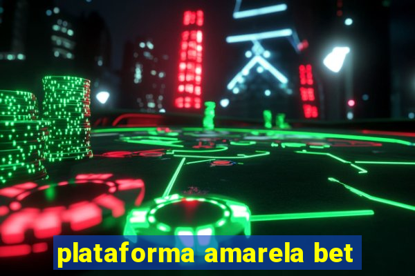 plataforma amarela bet