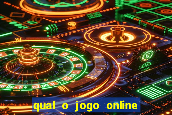 qual o jogo online que d谩 mais dinheiro