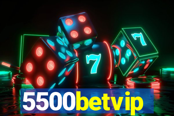 5500betvip