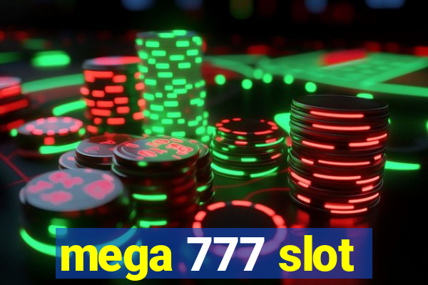 mega 777 slot