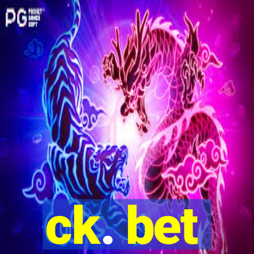 ck. bet