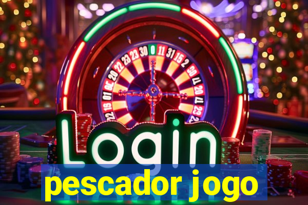 pescador jogo