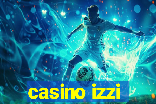 casino izzi