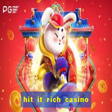 hit it rich casino slots bonus collector