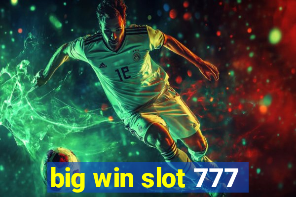 big win slot 777