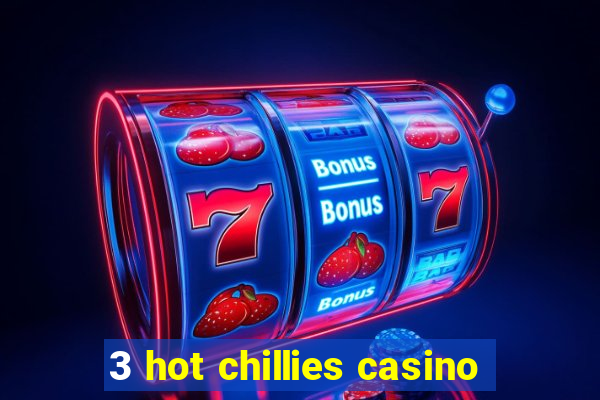 3 hot chillies casino