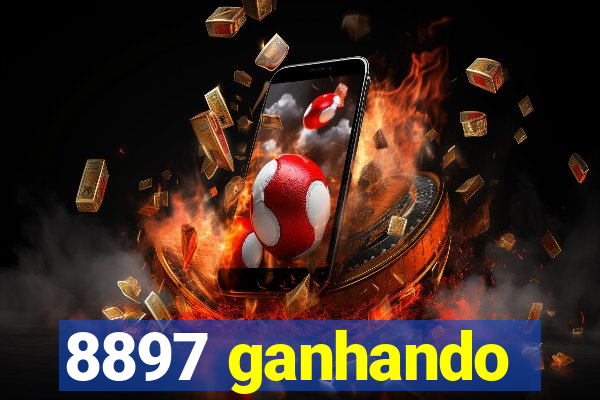 8897 ganhando