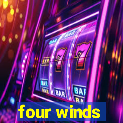 four winds