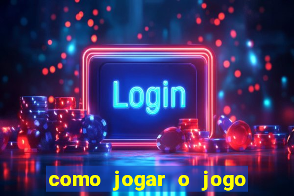 como jogar o jogo de aposta do tigre