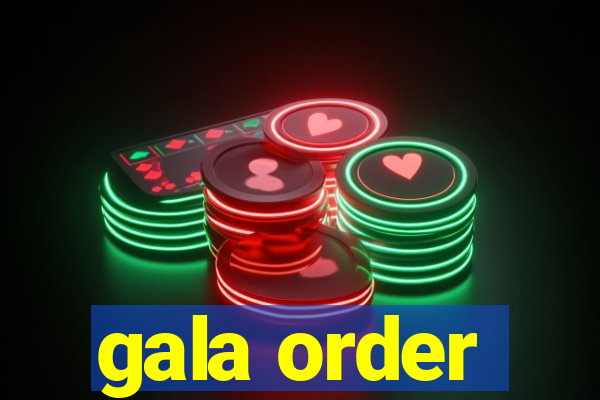 gala order