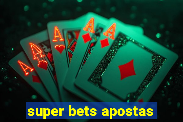 super bets apostas