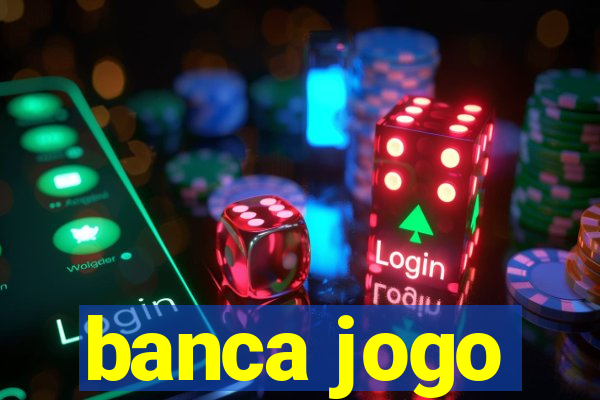 banca jogo