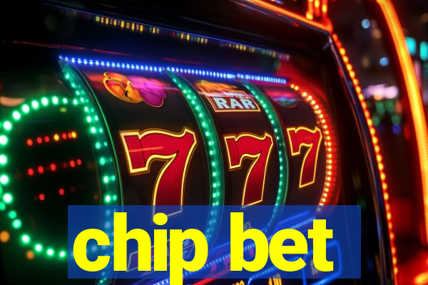 chip bet